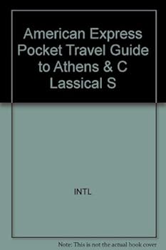 Paperback The American Express Pocket Guide to Athens and the Classical Sites (American Express Travel Guides) Book