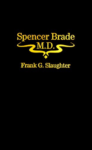 Spencer Brade, M.D. 0891902872 Book Cover