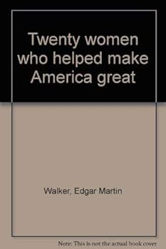 Hardcover Twenty Women Who Helped Make America Great Book