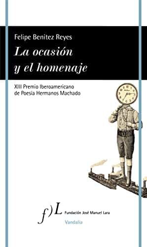 La ocasión y el homenaje: XIII Premio Iberoamericano de Poesía Hermanos Machado (VANDALIA)