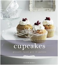 Cupcakes. Ediz. illustrata