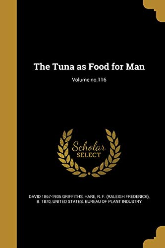 The Tuna as Food for Man; Volume no.116 1372651780 Book Cover