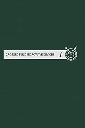 Crossed-field Microwave Devices V3: Principal Elements of Crossed-Field Devices book cover