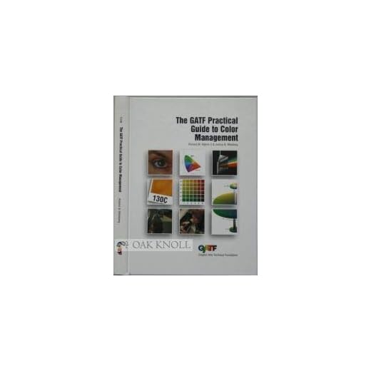 The Gatf Practical Guide to Color Management