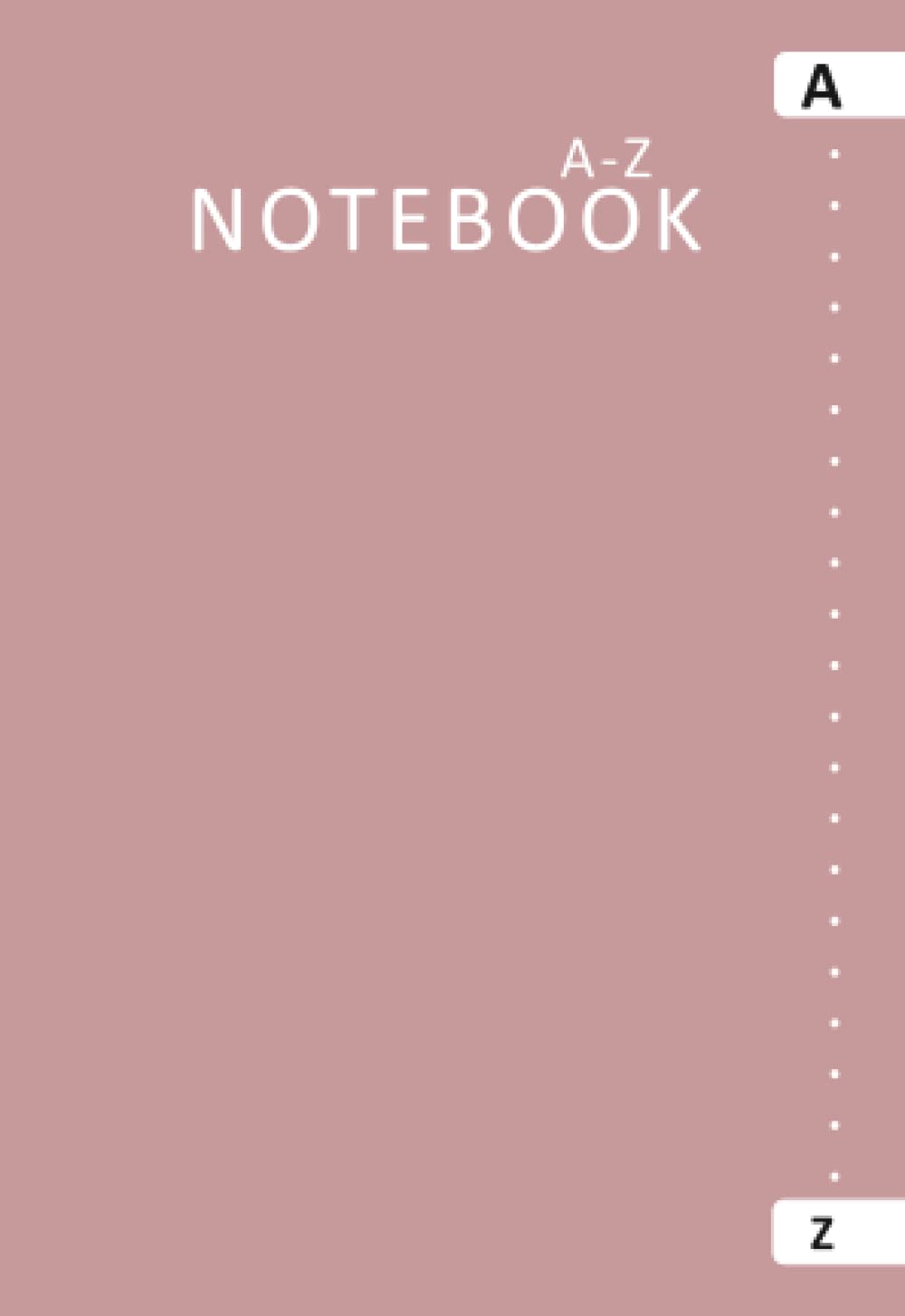 A To Z Notebook: Alphabet Index Notebook A6 | Alphabetical Notebook with Tabs | 6 Pages per Letter, 158 Pages, Small Pocket Size Note Book | A -Z ... Password Organizer, Writing - Mink Cover