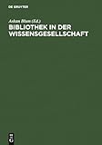 Bibliothek in der Wissensgesellschaft: Festschrift f&Atilde;&frac14;r Peter Vodosek (German Edition)