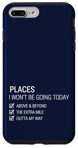 Places I Don't Be Going Today Lazy Funny �X�}�z�P�[�X iPhone 7 Plus/8 Plus �p
