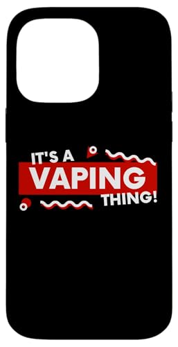 It's a Vaping Thing Funny Vape Mod Joke Disposable Vaping �X�}�z�P�[�X iPhone 14 Pro Max �p