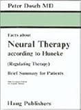 Facts about Neural Therapy according to Huneke: (Regulating Therapy) Brief Summary for Patients