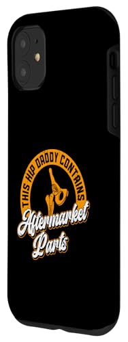 Image of iPhone 11 Bionic Hip Dad Design For A Hip Surgery Survivor Father Case