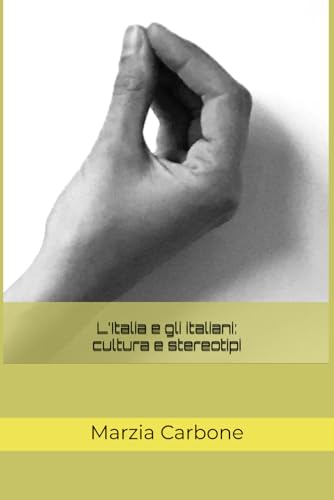 L'Italia e gli italiani: cultura e stereotip