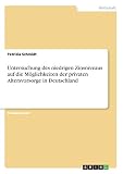 Untersuchung des niedrigen Zinsniveaus auf die Möglichkeiten der privaten Altersvorsorge in Deutschland
