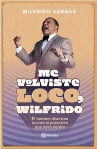 Paperback Me volviste loco, Wilfrido [Spanish] Book