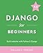 Produktbild Django for Beginners: Build Websites with Python and Django (Welcome to Django, Band 1)