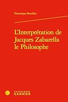 L'Interpretation de Jacques Zabarella Le Philosophe (French Edition) 240619132X Book Cover