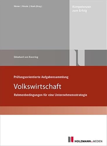 Preisvergleich Produktbild Prüfungsorientierte Aufgabensammlung Volkswirtschaft: Rahmenbedingungen für eine Unternehmensstrategie
