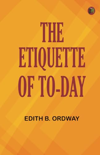 The Etiquette of To-day