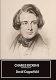 David Copperfield: A Victorian Coming-of-Age Classic Tale, Unabridged with Original Illustrations - Herausgeber: Copper Pot Publishing Charles Dickens 