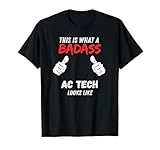 AC Techs Funny This is What a Badass AC Tech Looks like T-Shirt