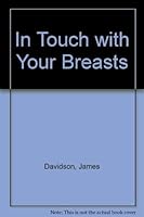In Touch With Your Breasts/Breast Self Exam Teaching Model Inside! 1567960480 Book Cover