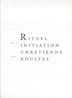 Rituel de l'initiation chrétienne des adultes (livre de travail) (RITUELS) 2718909382 Book Cover