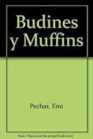 Budines y Muffins dulces y salados 9500833085 Book Cover