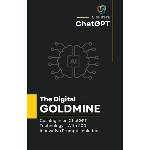 ChatGPT - The Digital GOLDMINE by U.M. Byte episode artwork