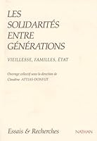 Les Solidarités entre générations : Vieillesse, familles, États 2091904325 Book Cover