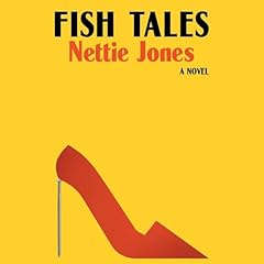 Fish Tales Audiolibro Por Nettie Jones arte de portada