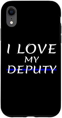 iPhone XR I Love My Deputy Sheriff Girlfriend Wife Boyfriend Husband Case