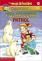 THE MAGIC SCHOOL BUS CHAPTER BOOK #13: POLAR BEAR PATROL B003ZJ4C4S Book Cover