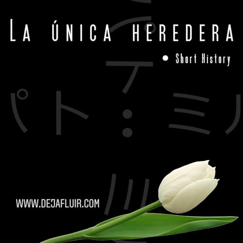 La &uacute;nica Heredera