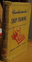 Fundamental shop training for those preparing for war service B0007E3VHS Book Cover