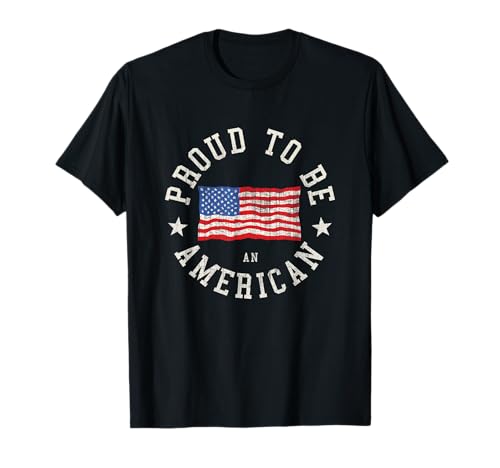 Proud to Be an American Flag T-Shirt T-Shirt