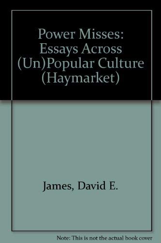 Power Misses: Essays Across (Un)Popular Culture