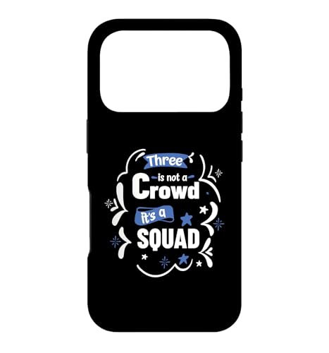 Three Is Not A Crowd It's A Squad 3 �}�b�`���O�e�F �X�}�z�P�[�X iPhone 17 Pro �p