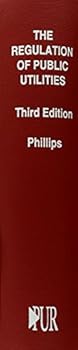 Hardcover Regulation of Public Utilities: Theory and Practice Book