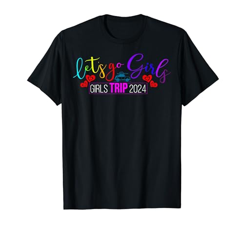 Let's Go Girls Trip 2024 T-Shirt