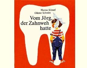 Vom Jörg, der Zahnweh hatte - Kinderbuchverlag - DDR Traditionsprodukte