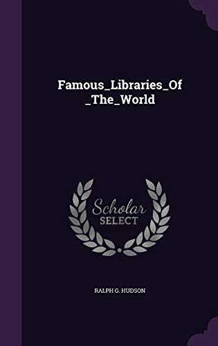 Famous_Libraries_Of_The_World 1341660648 Book Cover