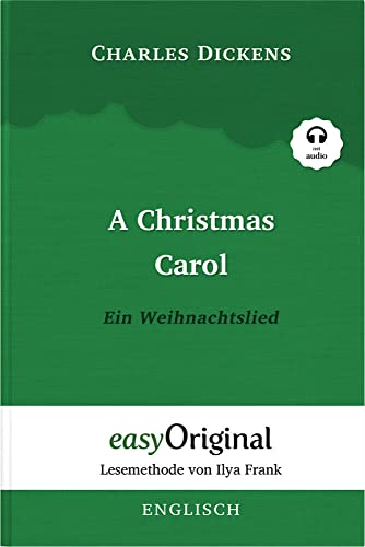 A Christmas Carol / Ein Weihnachtslied (mit Audio) - Lesemethode von Ilya Frank: Englisch durch Spa am Lesen lernen, auffrischen und perfektionieren