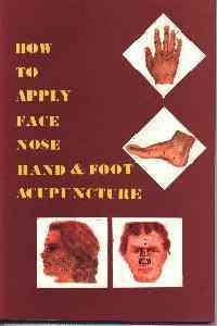 Hardcover How to apply face, nose, hand, and foot acupuncture Book