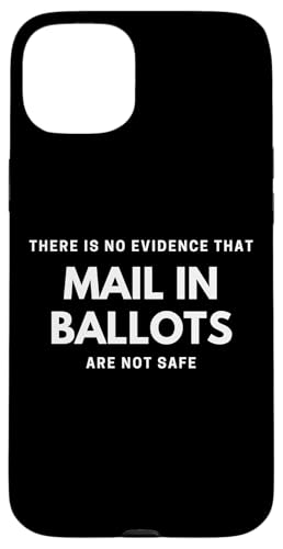 No Evidence That Mail In Ballots are Unsafe Vote By Mail �X�}�z�P�[�X iPhone 15 Plus �p