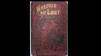 Hardcover Wrecked, Not Lost; Or, The Pilot and His Companions Book