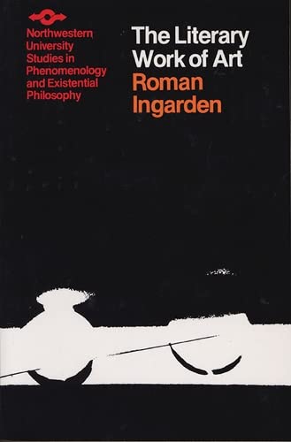 The Literary Work Of Art: An Investigation Of The Borderlines Of Ontology, Logic, And Theory Of Language (Studies In Phenomenology And Existential Philosophy) #TOP11