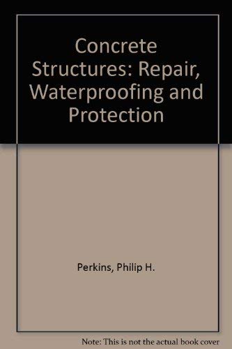 Concrete Structures: Repair, Waterproofing and Protection