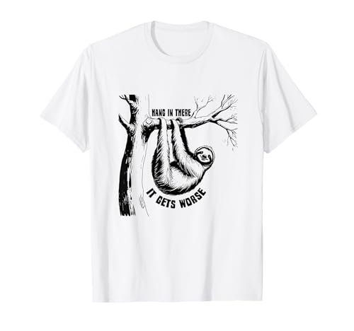 Sarcastic Sloth Lover Funny Joke Apparel T-Shirt