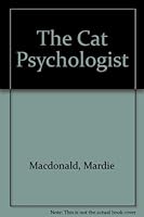 The Cat Psychologist: Understanding Your Cat 0399517170 Book Cover