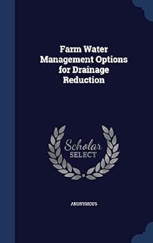 Hardcover Farm Water Management Options for Drainage Reduction Book