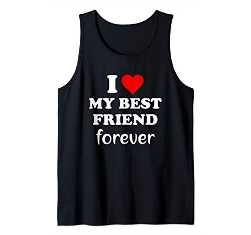 I Love My Best Friend Shirt,I Love My Best Friend Forever Canotta